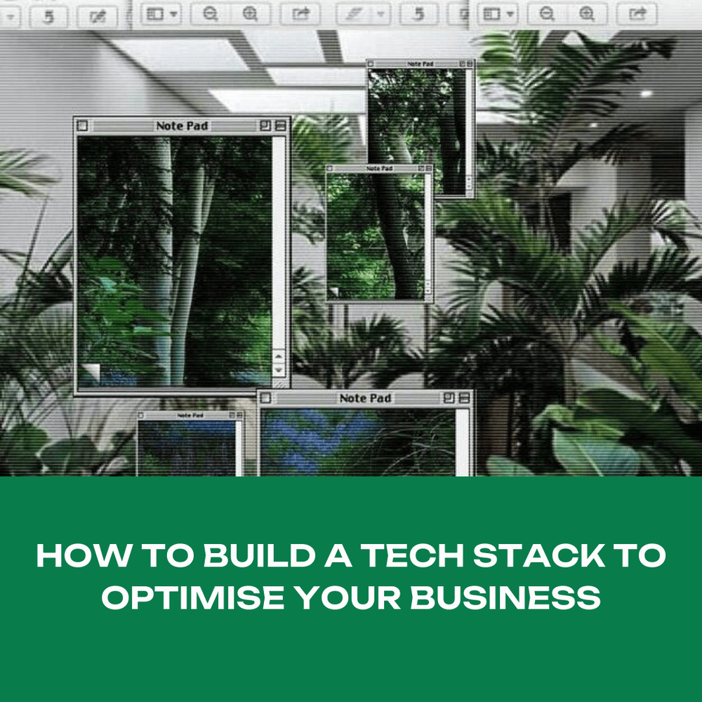 How to Build a Tech Stack to Optimise Your Business
