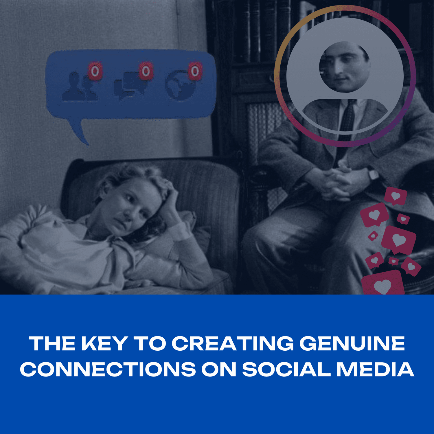 The Key to Creating Genuine Connections on Social Media